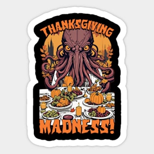 Cthulhu's Thanksgiving Feast - Lovecraftian Madness Sticker